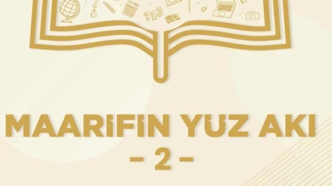 MAARİFİN YÜZ AKI 