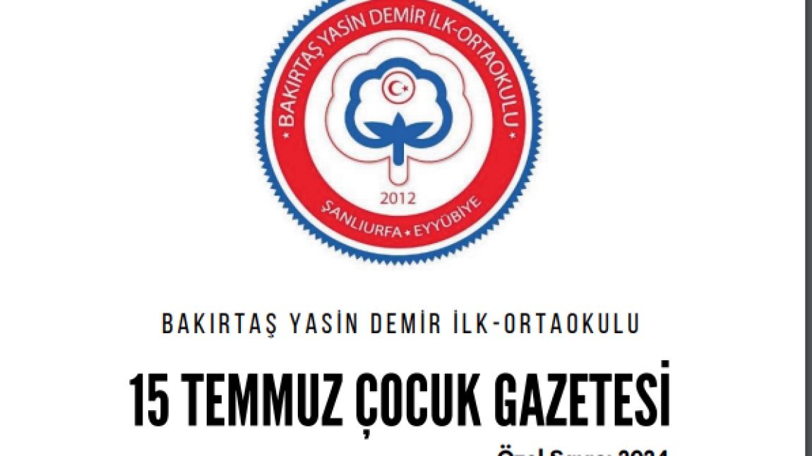 15 TEMMUZ OKUL GAZETESİ 2024 ÖZEL SAYISI